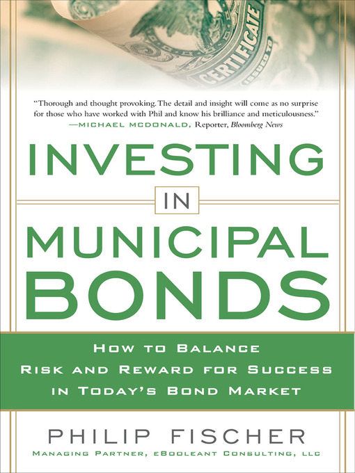 Title details for Investing in Municipal Bonds by Philip Fischer - Available